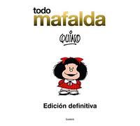 Todo Mafalda (Edici243n definitiva): Edici243n Definitiva