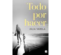 Todo por hacer / Everything to Do (Ediciones B)