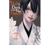 Todo, Ruka - Hell Is Dark with No Flowers, Vol. 1 (manga) (HELLS IS DARK WITH NO FLOWERS GN)