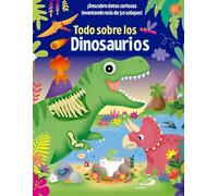 Todo sobre los dinosaurios (Aprender, jugar y descubrir)