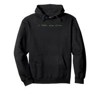 TODO: Stay alive Pullover Hoodie