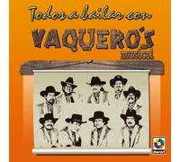 Todos a Bailar Con by Vaquero's Musical (2006-08-22j