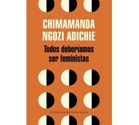 Todos deberamos ser feministas / We Should All Be Feminists by Chimamanda Ngozi