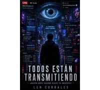 TODOS ESTÁN TRANSMITIENDO: ¿Quién eres cuando nadie te observa?