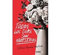 Todos Los Días Son Nuestros