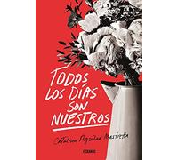 Todos Los Días Son Nuestros