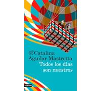 Todos los días son nuestros: Todos los días son nuestros (Áncora & Delfín)