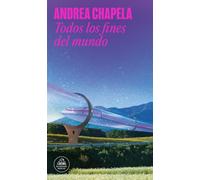 Todos los fines del mundo (Random House)