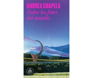 Todos los fines del mundo (Random House)