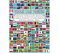 Todos los países: banderas del mundo. libro para adultos y niños el libro completo para todo lo que necesita sobre países capitales, área, idiomas, religiones (todo en un solo lugar)