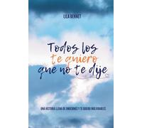 Todos los te quiero que no te dije.: Saga Te Quiero I: 1