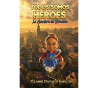 Todos Somos Héroes: La Aventura de Samaira