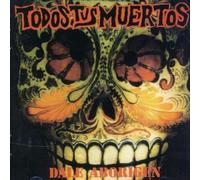 Todos Tus Muertos - Dale Aborigen