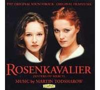 TODSHAROW MARTIN - Rosenkavalier: (SISTERS OF MERCY);THE ORIGINAL SOUNDTRACK;ORIGINAL FILMMUSI
