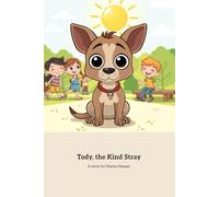 Tody, The kind Stray