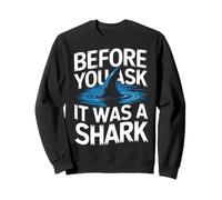 Toe Amputee Before You Ask It Was A Shark Sweatshirt