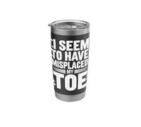 Toe Amputee I Seem to Have Misplaced My Toe Stainless Steel Insulated Tumbler