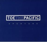 Toe the Pacific - Aperture