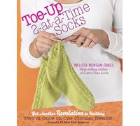 Toe-Up 2-At-A-Time Socks: Yet Another Revolution in Knitting | Hardcover | 2010