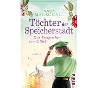 Töchter der Speicherstadt - Das Versprechen von Glück: Roman | Historischer Roman über eine Hamburger Kaffee-Dynastie