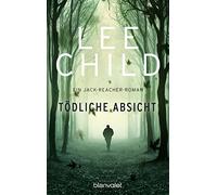 Tödliche Absicht: Ein Jack-Reacher-Roman