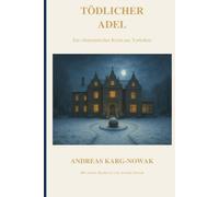 Tödlicher Adel: Ein viktorianischer Krimi aus Yorkshire. Mit einem Nachwort von Jessika Nowak