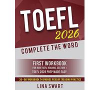 TOEFL 2026 - Complete the word: First Workbook for TOEFL 2026 Reading