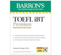 TOEFL, iBT Premium, Nineteenth Edition: Prep Book with 10 Practice Tests + Comprehensive Review + Online Audio (2026) (Barron's Test Prep)