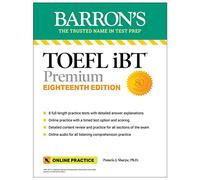 TOEFL iBT Premium with 8 Online Practice Tests + Online Audio, Eighteenth Edition