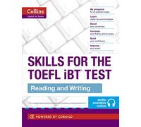 TOEFL Reading and Writing Skills: If you feel overwhelmed by the TOEFL® test, Collins SKILLS FOR THE TOEFL iBT® TEST can help.