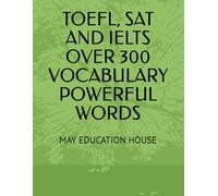 TOEFL SAT IELTS vocabulary must know over 300 vocabulary Powerful Words