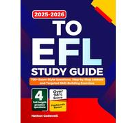 TOEFL Study Guide 2025-2026: 700+ Exam-Style Questions, Step-by-Step Lessons, and Targeted Skill-Building Exercises