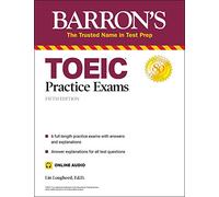 TOEIC Practice Exams (with online audio) (Barron's Test Prep)