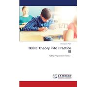 TOEIC Theory into Practice III: TOEIC Preparation Test 3