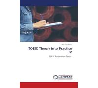 TOEIC Theory into Practice IV: TOEIC Preparation Test 4