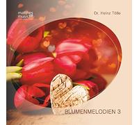 Tölle,Heinz Dr. - Blumenmelodien,Vol. 3 Inkl. Booklet mit Gedichten