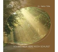 Tölle,Heinz Dr. - Solang Mein Herz Noch Schlägt (Von Heinz Tölle)