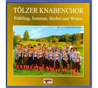Toelzer Knabenchor - Fruehling-Sommer-Herbst