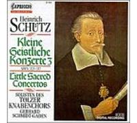 Tölzer Knabenchor soloists - Schütz: Kleine Geistliche Konzerte Vol 3 (Little Sacred Concertos)