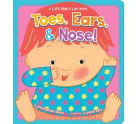 Toes, Ears, & Nose! : A Lift-the-Flap Book (Lap Edition)