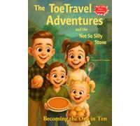 ToeTravel Adventures and the Not So Silly Stone: Becoming the One in Ten (The ToeTravel Adventures and the Not So Silly Stone)