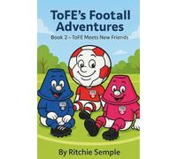 ToFE's Football Adventures: ToFE Meets New Friends: Teaching kindness, teamwork & confidence through football