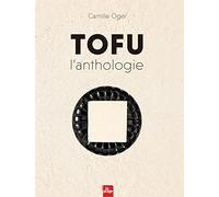 Tofu l'Anthologie - Version enrichie