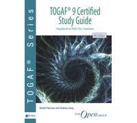 TOGAF 9 certified study guide : preparation for TOGAF 9 part 2 examination