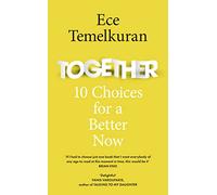 Together: 10 Choices For a Better Now