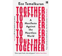 Together: A Manifesto Against the Heartless World