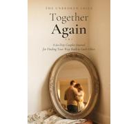 Together Again: A 60-Day Couples Journal for Finding Your Way Back to Each Other