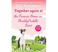Together Again at the Forever Home on Muddypuddle Lane: A heartwarming story of love, change, and second chances