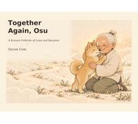 Together Again, Osu: A Korean Folktale of Love and Reunion