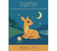 Together: Ages 3-6: A Co-Regulation Coloring Set for Families